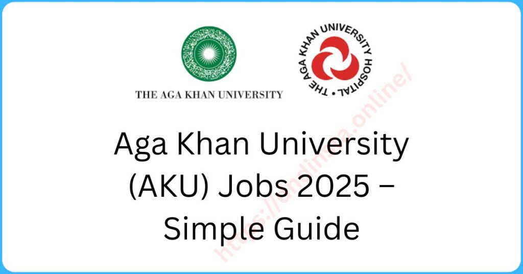 AKU Karachi Teaching Jobs 2025 