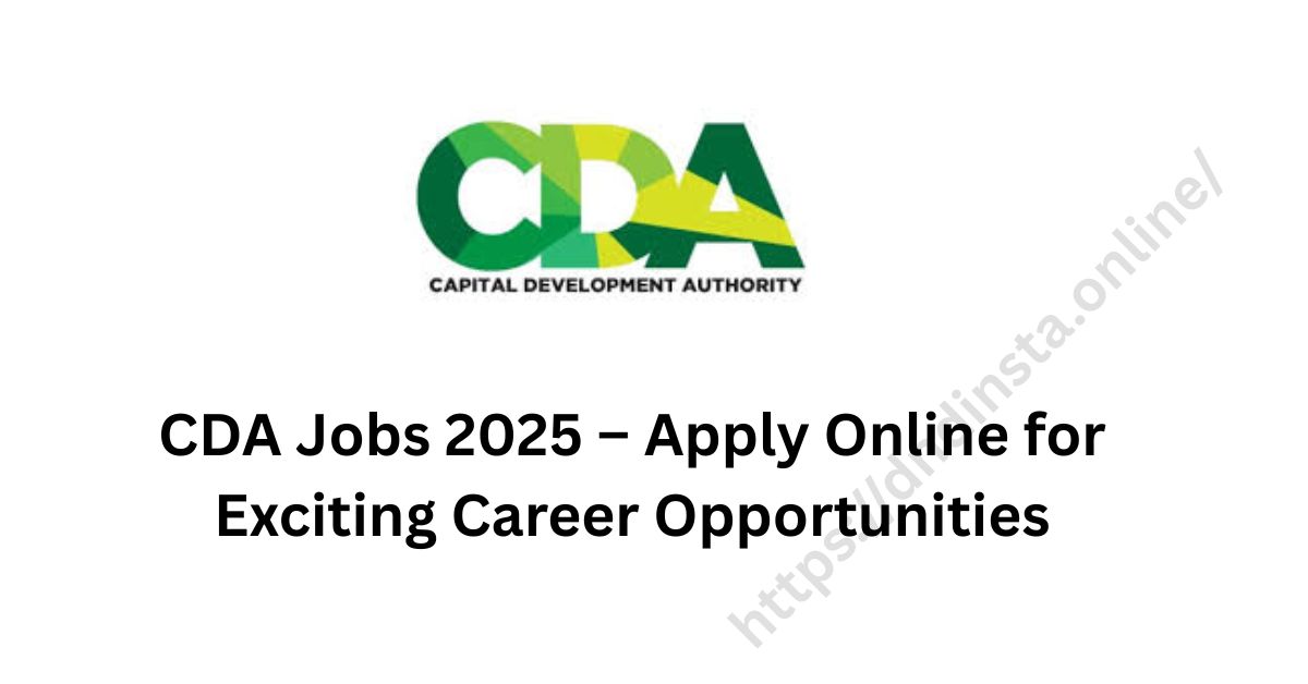 CDA Jobs 2025 – Apply Online for Exciting Career Opportunities
