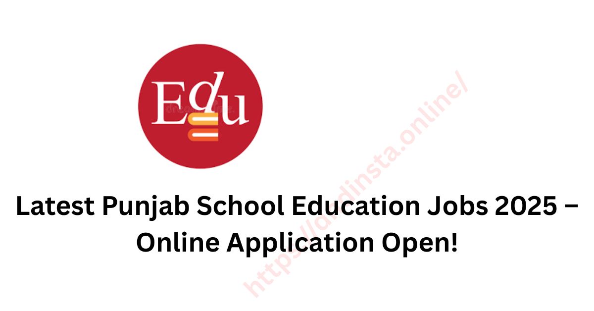 Latest Punjab School Education Jobs 2025